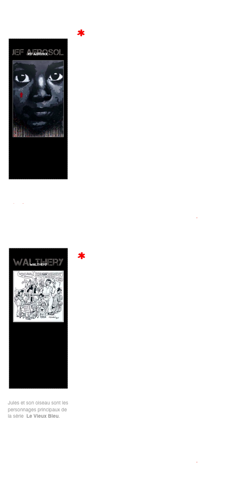 Sur cette double page, un mot: Métissages, illustrée par

￼ une toile signée Jef Aérosol:

 le titre de cette toile, c'est : "être né quelque part..." difficile d'expliquer... cette chanson de Maxime Leforestier parle d’elle-même :
 " est-ce que les gens naissent égaux en droits 
                                            à l'endroit où ils naissent...   est-ce que les gens naissent pareils ou pas...
  on ne choisit pas ses parents, 
                                        on ne choisit pas sa famille ...
   je suis né quelque part, 
             laissez moi ce repère ou je perds la mémoire...  "  Jef Aérosol est né en 1957 à Nantes, où il a vécu jusqu'à l'âge de 25 ans, exception faite d'une année passée en Irlande (1978/79). En 1982, il devient enseignant (anglais) et est envoyé comme stagiaire dans l'académie d'Orléans-Tours. Il habite un an à Tours (où il fait ses premiers pochoirs en 82), puis un an à Bourges.Il est ensuite nommé dans le Nord où il vit et travaille depuis 1984.

http://jefaerosol.free.fr

plus d’infos


￼
￼
 une planche de BD signée F.Walthéry: 
La transmission est un secret de jouvence qui réussi notamment à la BD franco-belge. Né en 1946, la carrière de dessinateur de François Walthéry est liée à celle de Mittéï et à celle de Peyo. En 1962, Mittéï au scénario lui confie le dessin de la série Pipo. Et en 1963, sa carrière s’accélère lorsqu’il est embauché, à 17 ans, comme assistant dans le studio Peyo. Il commence par dessiner une partie des décors de la Schtroumpfonie en ut, puis il reprend les séries Jacky et Célestin et enfin Benoît Brisefer dont il dessine quatre albums.
En 1970, pour Le Journal de Spirou il crée avec Gos et Delporte la série qui le rendra célèbre, Natacha. Et en 1972,  il crée une nouvelle série, Le Vieux Bleu sur un scénario de Cauvin. 
En 1988, il tout en poursuivant les aventures de Natacha chez Marsu-Productions, il publie aussi Le P'tit bout d'chique. Regrettant le fait que chaque dessinateur travaille dans sa tanière il décide d’aider des dessinateurs comme Casten, Georges Van Linthout ou De Lazare. En 1993, il crée le personnage de Rubine. « Rubine est un personnage que j’ai créé, mais que je n’ai pas eu le temps d’exploiter personnellement. Je tenais cependant à ce qu’elle vive des aventures. Aussi, Mythic et moi-même avons déniché Dragan de Lazare, jeune dessinateur serbe talentueux… Il a dessiné tout le récit sous mon œil et mes conseils. »
plus d’infos
